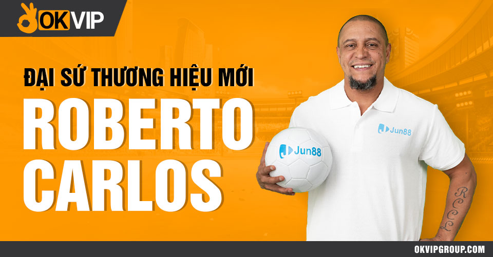 Okvip công bố đại diện thương hiệu mới - cựu cầu thủ Roberto Carlos