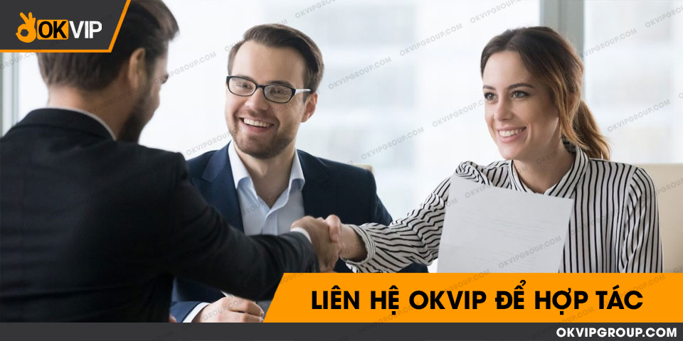 Đối tác nên liên hệ qua Email với tập đoàn OKVIP
