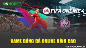Top game bóng đá online đỉnh cao của OKVIP