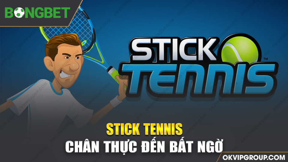 Stick Tennis là trò chơi có lượng người chơi đông thứ 3 tại BONGBET