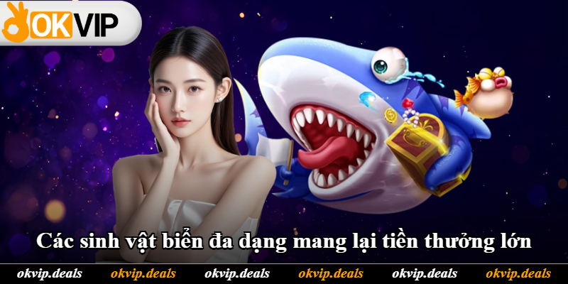 Các sinh vật biển đa dạng mang lại tiền thưởng lớn