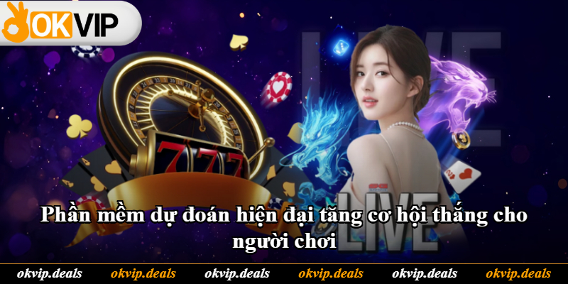 Phần mềm dự đoán hiện đại tăng cơ hội thắng cho người chơi Phần mềm dự đoán hiện đại tăng cơ hội thắng cho người chơi