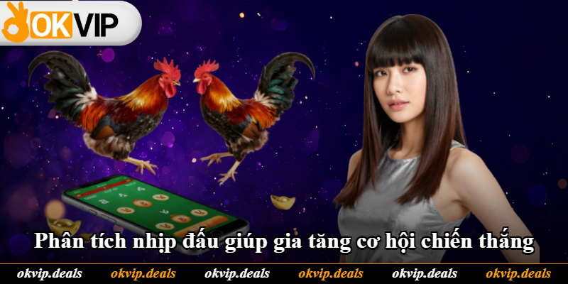 Phân tích nhịp đấu giúp gia tăng cơ hội chiến thắng