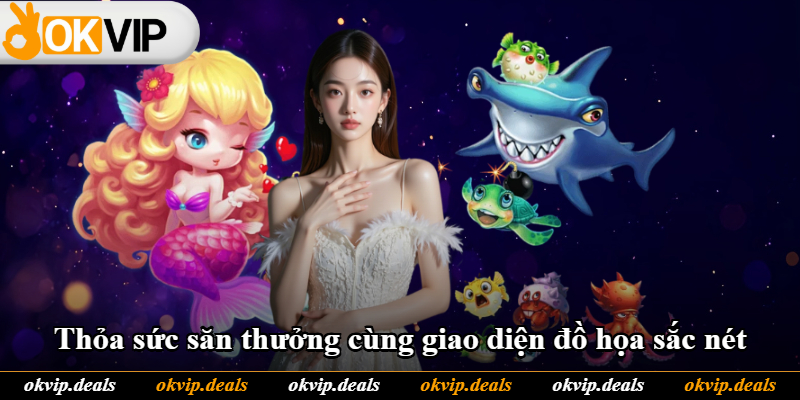 Thỏa sức săn thưởng cùng giao diện đồ họa sắc nét